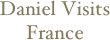 Daniel Visits France