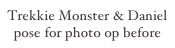 Trekkie Monster & Daniel pose for photo op before Avenue Q